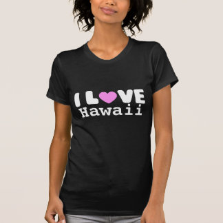 I love Hawaii | T-Shirt