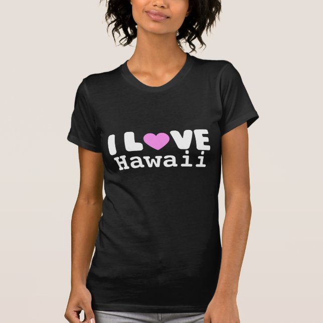 I love Hawaii | T-Shirt (Front)