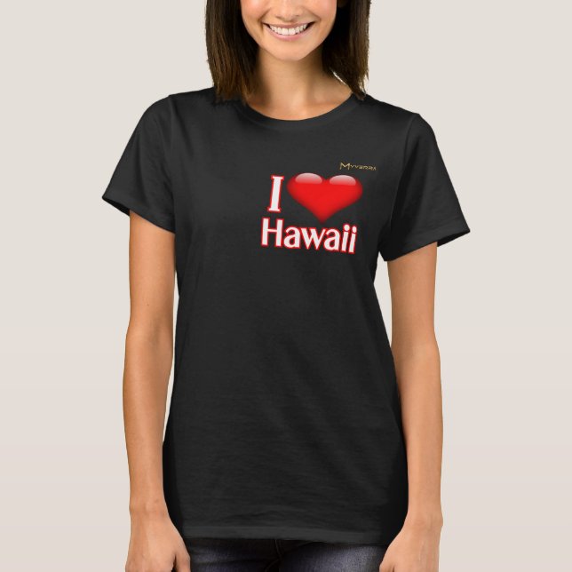 I Love Hawaii T-Shirt (Front)