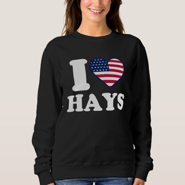I love Hays I heart Hays Sweatshirt (Front)