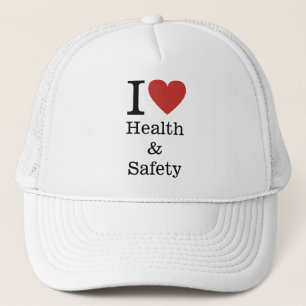 I ❤️ Love Health & Safety CUSTOM Trucker Hat