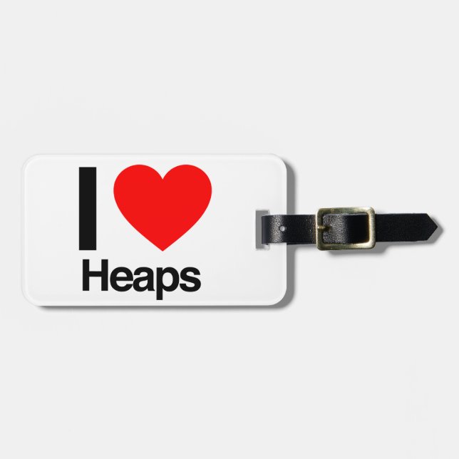i love heaps luggage tag (Front Horizontal)