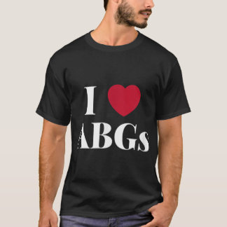I Love Heart ABGs Gift Valentines Day ABG For Men T-Shirt