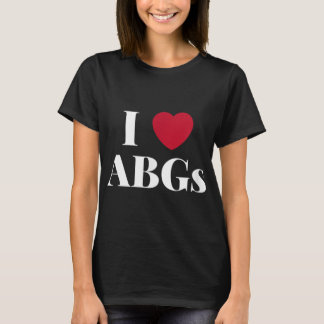 I Love Heart ABGs Gift Valentines Day ABG For Men T-Shirt