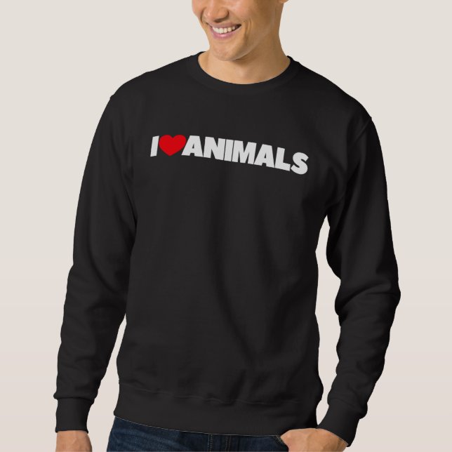 I Love Heart Animals Sweatshirt (Front)