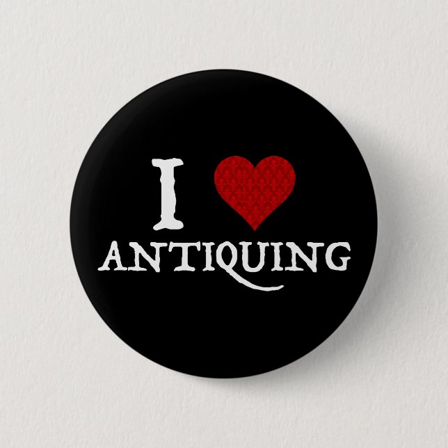 I Love (Heart) Antiquing 6 Cm Round Badge (Front)