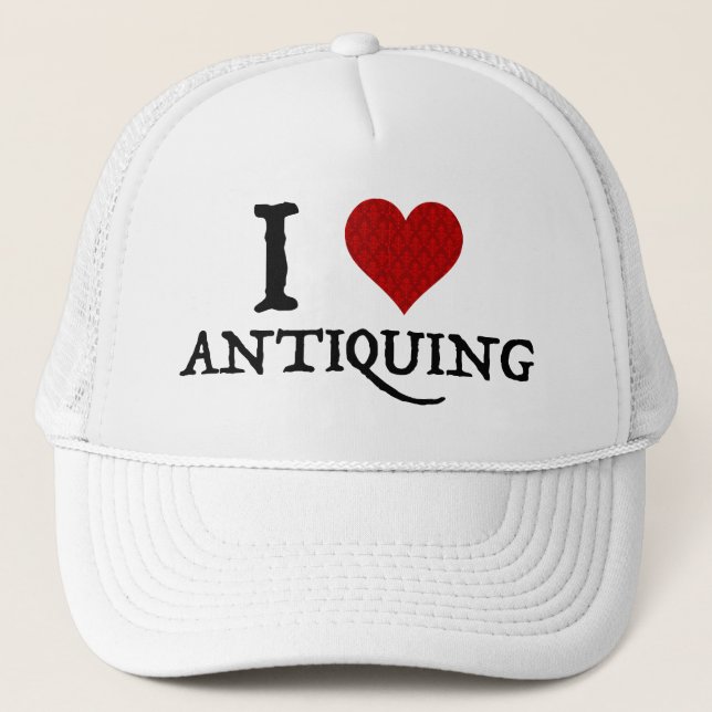 I Love (Heart) Antiquing Trucker Hat (Front)