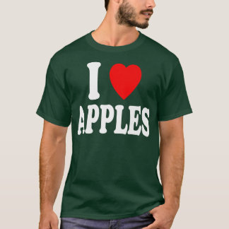 I Love (Heart) Apples Fruit Fall Autumn Picking T-Shirt