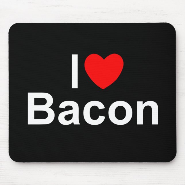 I Love (Heart) Bacon Mouse Pad (Front)