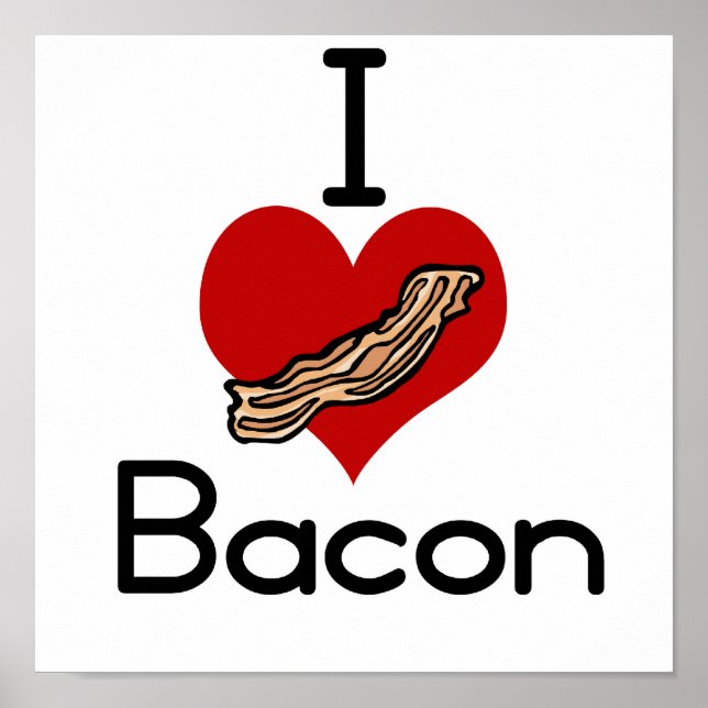 I love-heart Bacon Poster (Front)