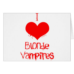 I Love (heart) Blonde Vampires