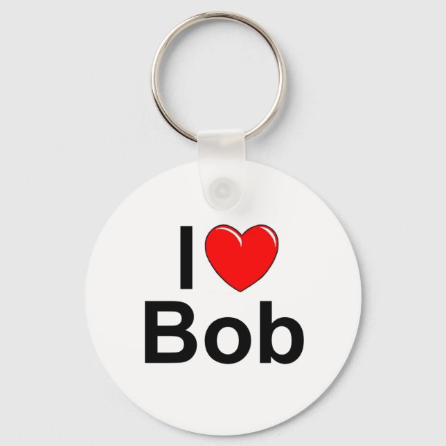 I Love (Heart) Bob Key Ring (Front)