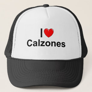 I Love (Heart) Calzones Trucker Hat