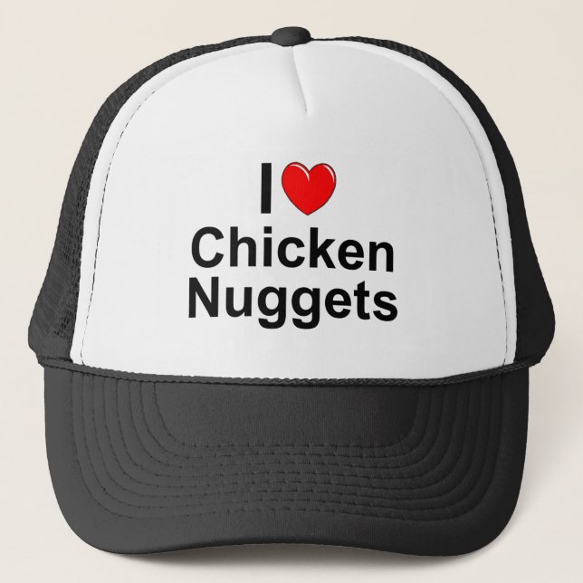 I Love (Heart) Chicken Nuggets Trucker Hat (Front)