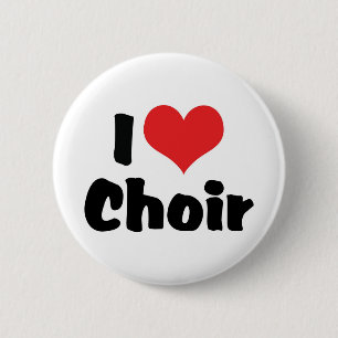I Love Heart Choir 6 Cm Round Badge