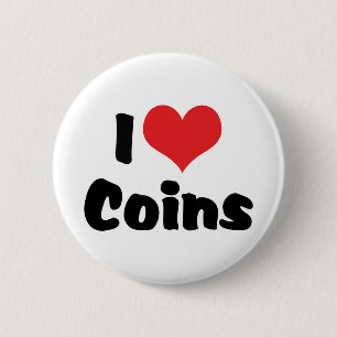 I Love Heart Coins - Coin Collector 6 Cm Round Badge