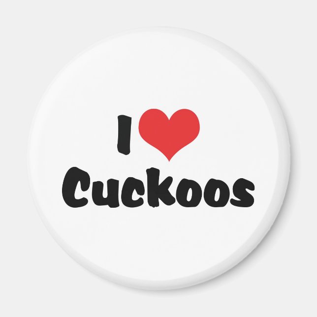 I Love Heart Cuckoos - Cuckoo Bird Lover Magnet (Front)