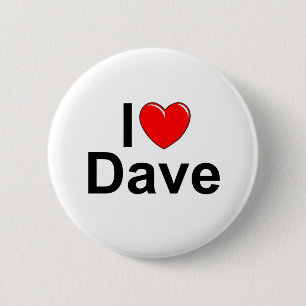 I Love (Heart) Dave 6 Cm Round Badge