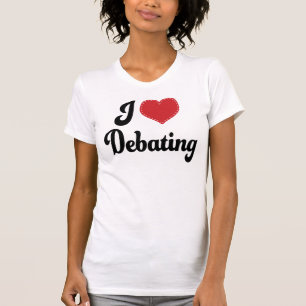 I Love (Heart) Debating T-Shirt