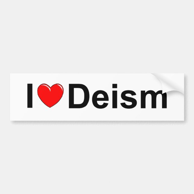 I Love (Heart) Deism Bumper Sticker (Front)