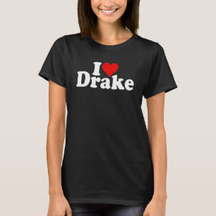 I LOVE HEART DRAKE T-Shirt