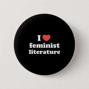 I Love Heart Feminist Literature 6 Cm Round Badge