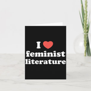 I Love Heart Feminist Literature Card