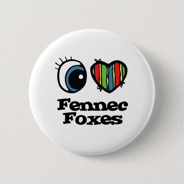 I Love (Heart) Fennec foxes 6 Cm Round Badge (Front)