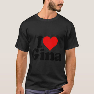 I Love Heart Gina T-Shirt