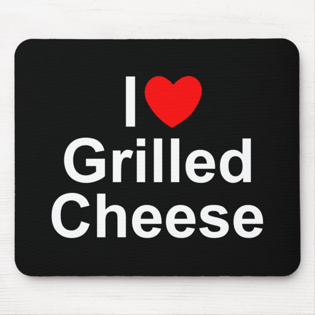 I Love (Heart) Grilled Cheese Mouse Pad (Front)
