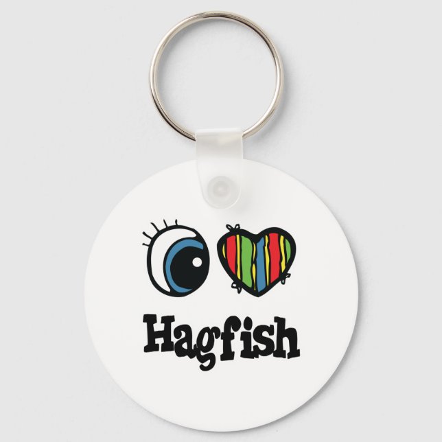 I Love (Heart) Hagfish Key Ring (Front)