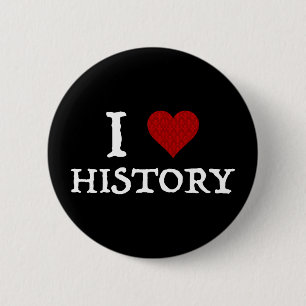 I Love (Heart) History 6 Cm Round Badge