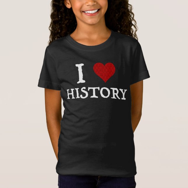 I Love (Heart) History T-Shirt (Front)
