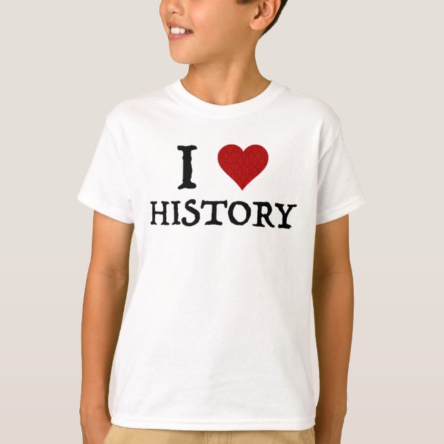 I Love (Heart) History T-Shirt (Front)