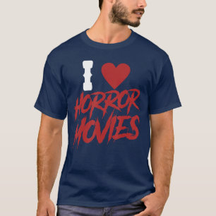 I Love Heart Horror Movies Love Creepy Scary Evil T-Shirt