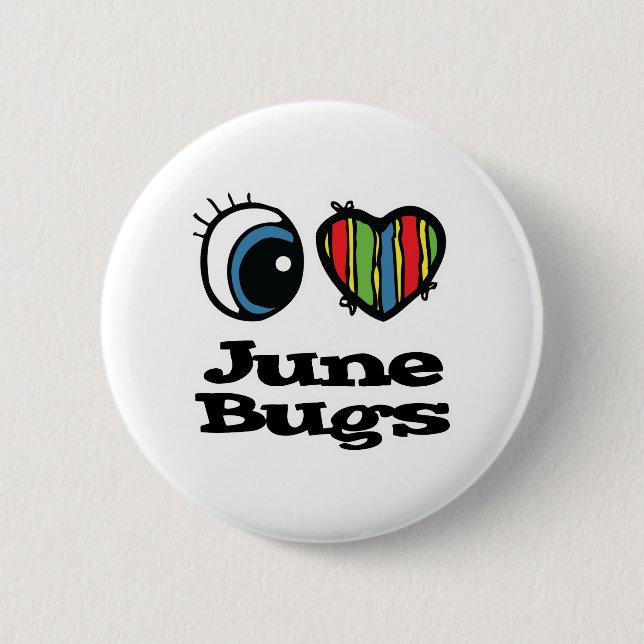 I Love (Heart) June bugs 6 Cm Round Badge (Front)