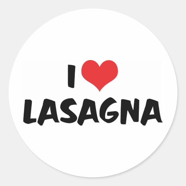 I Love Heart Lasagne - Italian Food Pasta Lover Classic Round Sticker (Front)