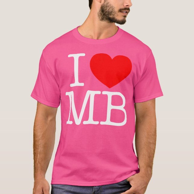 I Love (Heart) Mb T-Shirt (Front)