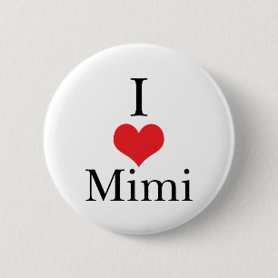 I Love (Heart) Mimi 6 Cm Round Badge