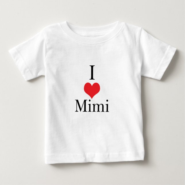 I Love (Heart) Mimi Baby T-Shirt (Front)