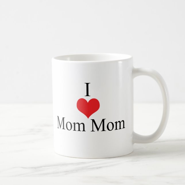 I Love (Heart) MomMom Coffee Mug (Right)