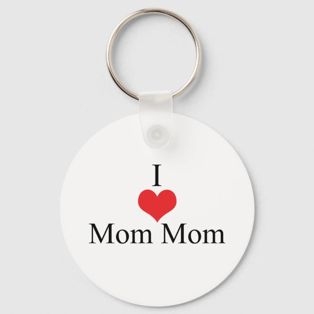 I Love (Heart) MomMom Key Ring (Front)