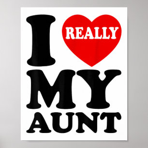 I Love (heart) My Aunt For Nephew And Niece Family Poster