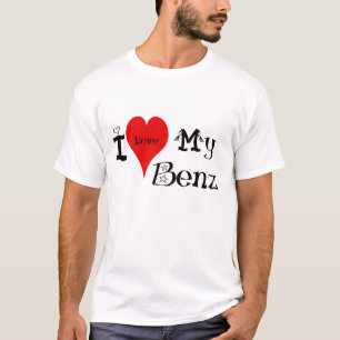 i love (heart) my Benz T-Shirt
