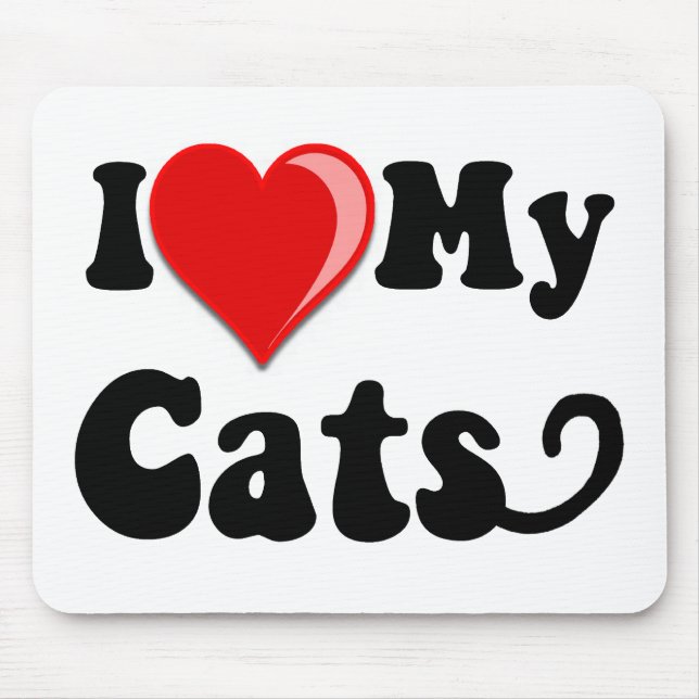 I Love (Heart) My Cats Mouse Pad (Front)