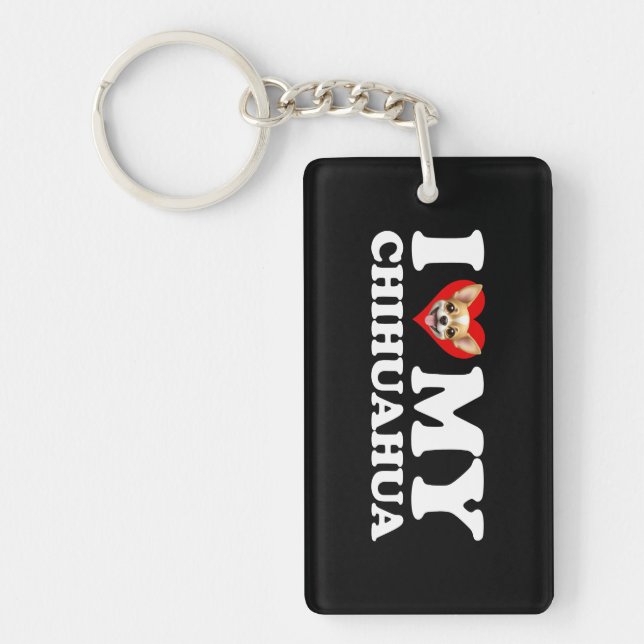 I Love (Heart) My Chihuahua Key Ring (Front)