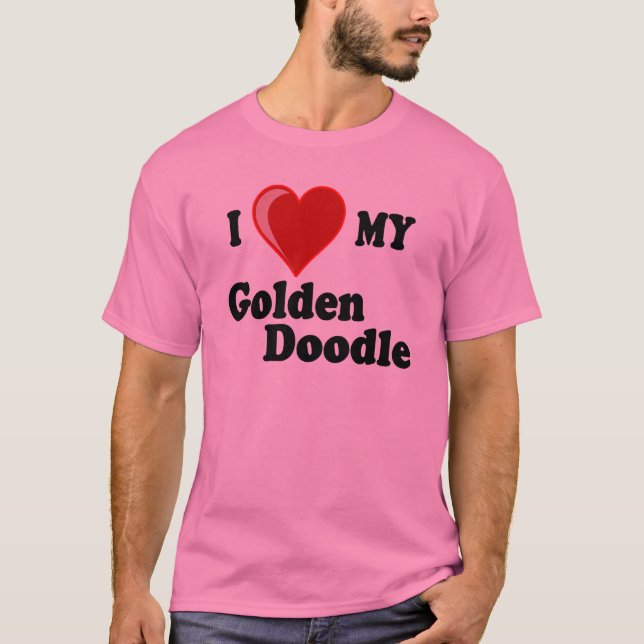 I Love (Heart) My Golden Doodle Dog Shirt (Front)