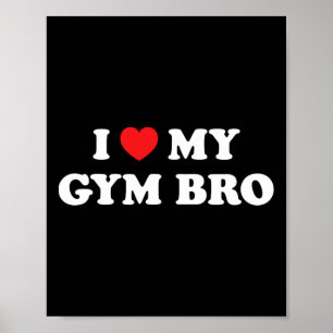 I Love Heart My Gym Bro Funny Fitness Workout  Poster