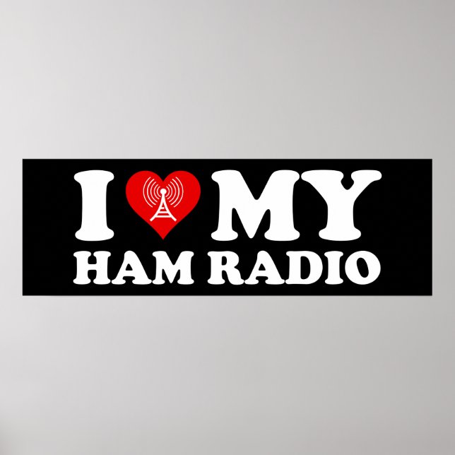 I Love (Heart) My Ham Radio Poster (Front)