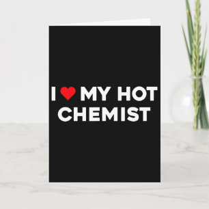 I Love (heart) My Hot Chemist Valentine Couple Card